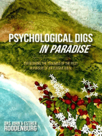 Psychological Digs in Paradise: Overcoming the Traumas of the past in Pursuit of an Elusive Ideal