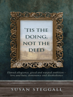 'Tis the Doing Not the Deed