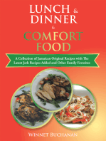 Lunch & Dinner & Comfort Food: A Collection of Jamaican Original Recipes with the Latest Jerk Recipes Added and Other Family Favorites