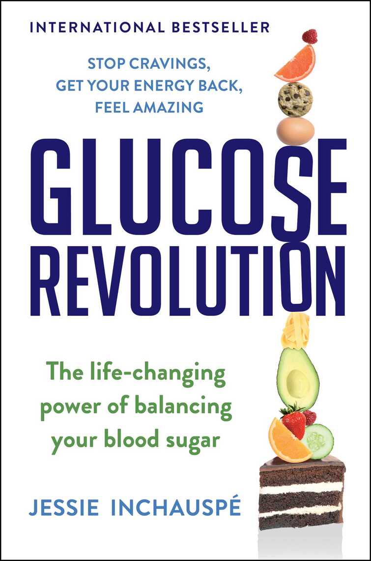 Glucose Revolution by Jessie Inchauspe (Ebook) Read free for 30 days