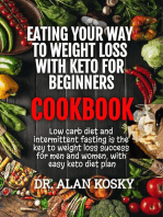 Eating Your Way to Weight Loss with Keto for Beginners Cookbook