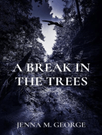 A BREAK IN THE TREES