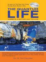 THE QUANTUM LIFE: THERE IS A BETTER WAY TO LIVE