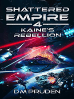 Kaine's Rebellion: Shattered Empire, #4