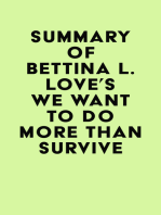Summary of Bettina L. Love's We Want to Do More Than Survive