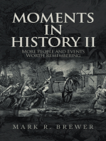Moments in History Ii: More People and Events Worth Remembering