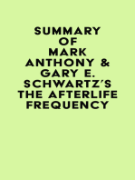 Summary of Mark Anthony & Gary E. Schwartz's The Afterlife Frequency