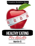 A Complete Guideline About Healthy Eating For Adults