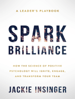 Spark Brilliance: How the Science of Positive Psychology Will Ignite, Engage, and Transform Y