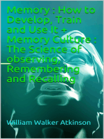 Memory: How to Develop, Train and Use It + Memory Culture : The Science of observing, Remembering and Recalling