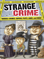Strange Crime: Oddball Crimes, Capers, Plots, Laws, and More