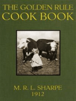 The Golden Rule Cook Book - Six Hundred Recipes For Meatless Dishes
