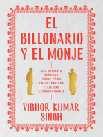 Billionaire and the Monk, The \ El Billonario y el Monje (Spanish edition): Una historia sencilla sobre cómo encontrar una felicidad extraordiaria