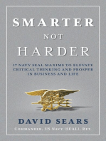 Smarter Not Harder: 17 Navy SEAL Maxims to Elevate Critical Thinking and Prosper in Business and Life