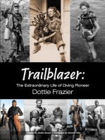 Trailblazer: The Extraordinary Life of Diving Pioneer Dottie Frazier