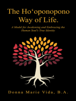 The Ho‘Oponopono Way of Life: A Model for Awakening and Embracing the Human Soul’s True Identity