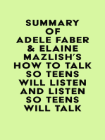 Summary of Adele Faber & Elaine Mazlish's How to Talk So Teens Will Listen and Listen So Teens Will Talk