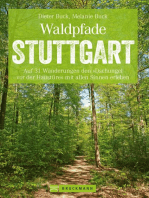 Waldpfade Stuttgart: Auf 31 Wanderungen den "Dschungel vor der Haustüre" mit allen Sinnen erleben