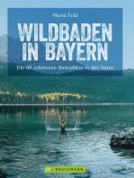 Wildbaden Bayern: Flüsse, Seen, Wasserfälle, die schönsten Badeplätze in der Natur