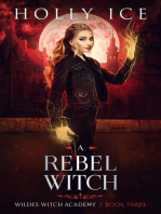 A Rebel Witch: Wildes Witch Academy, #3