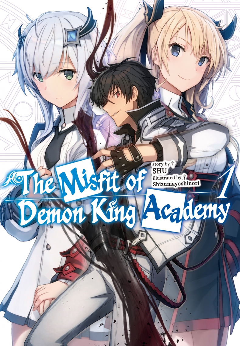 The Misfit of Demon King Academy: Volume 1 (Light Novel) by