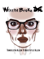 Witcha Broke: Juniper Beautie Series, #1