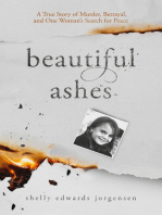 Beautiful Ashes: A True Story of Murder, Betrayal, and One Woman's Search for Peace