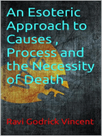 An Esoteric Approach to Causes , Process and the Necessity of Death