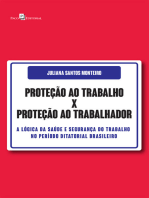 Proteção ao Trabalho X Proteção ao Trabalhador: A lógica da saúde e segurança do trabalho no período ditatorial brasileiro