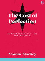 The Cost of Perfection: How Perfectionism Affects You — And What to Do About It
