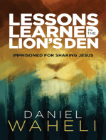 Lessons Learned in the Lion's Den