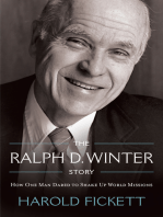 The Ralph D. Winter Story: How One Man Dared to Shake Up World Missions