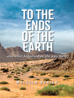 To the Ends of the Earth (Second Edition): And What Happened on the Way There