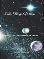 All Things Within; A Discovery of Love