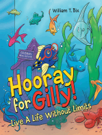 Hooray for Gilly!: Live a Life Without Limits