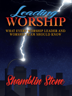 Leading Worship: What Every Worship Leader and Worship Team Should Know