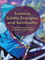 Science, Subtle Energies, and Spirituality