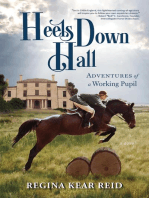 Heels Down Hall: Adventures of a Working Pupil