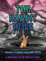 The Rabbit Hole Volume 0: Weird Stories, #0