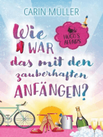 Hugo’s Affairs – Wie war das mit zauberhaften Anfängen?