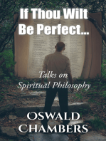 If Thou Wilt Be Perfect: Talks on Spiritual Philosophy
