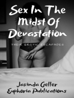 Sex In The Midst Of Devastation: Their Erotic Escapades