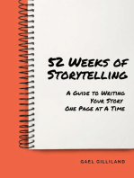 52 Weeks of Storytelling: A Guide to Writing Your Story One Page at A Time: 52 Weeks of Storytelling