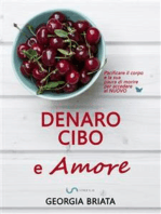 Denaro, cibo e amore: Pacificare il corpo e la sua paura di morire per accedere al NUOVO