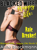 Blacked Wife, Happy Life: Rule Breaker!