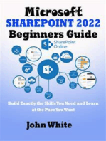 Microsoft SharePoint 2022 Beginners Guide: Build Exactly the Skills You Need and Learn at the Pace You Want