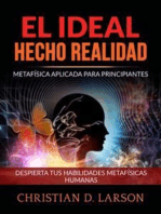 El Ideal hecho Realidad (Traducido): Metafísica aplicada para principiantes - Despierta tus habilidades metafísicas humanas