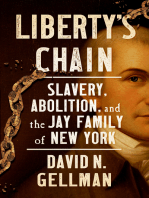 Liberty’s Chain: Slavery, Abolition, and the Jay Family of New York