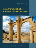 Kein frühchristlicher Kirchenbau in Nordafrika: - stattdessen eine afrikanische Romanik