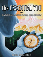 The Essential You or How to Optimize What You Are Being, Doing and Having
